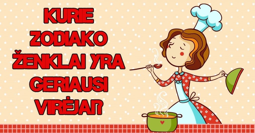 Zodiako ženklų reitingas: kurie yra geriausi virėjai?